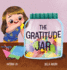The Gratitude Jar-a Children's Book About Creating Habits of Thankfulness and a Positive Mindset