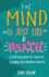 The Mind is Just Like a Muscle: a Self-Help Book for Teens on Growing Up in Modern America