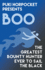 Boo: The Greatest Bounty Hunter Ever to Sail the Black