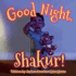 Good Night, Shakur! : a Shakur Series Board Book