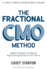 The Fractional Cmo Method: Attract, Convert and Serve High-Paying Clients on Your Terms