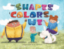 The Shapes & Colors of We: a Children? S Book of Diversity and Equality-Learn Shapes and Colors While Discovering Respect, Compassion, Empathy, & Mindfulness? Perfect for Kids Ages 1-5