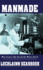 Manmade: Male Inventors Who Created the Modern World