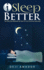 I Sleep Better: Discover the Effective Methods to Cure Insomnia Naturally, Overcome and Get Plenty of Sleep Each Night, Let's Heal and Deserve to Say " Good Night! ", Restful Life, Sleep Smarter