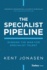 The Specialist Pipeline: Winning the War for Specialist Talent