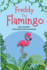 Freddy the Flamingo: (Pre Reader)