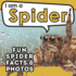 I am a Spider: A Children's Book with Fun and Educational Animal Facts with Real Photos!