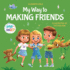 My Way to Making Friends: Childrens Book About Friendship, Inclusion and Social Skills (Kids Feelings) (My Way: Social Emotional Books for Kids)