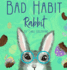 Bad Habit Rabbit