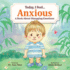 Today, I Feel Anxious-Kids Social Emotional Guide to Managing Their Anxiety-Discover Powerful Coping Strategies That Help Kids Calm Down-Emotions Book About Worry for Children