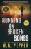 Running on Broken Bones: a Tanto Thriller