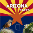 Arizona Facts: Interesting Facts About Arizona