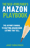 The Self-Publisher's Amazon Playbook: the Author? S Manual to Crafting Amazon Book Listings That Sell (Self-Publishing Success)