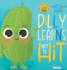 Dilly Learns Not to Hit! : an Illustrated Toddler Guide About Hitting (Dilly the Pickle: Big Feelings)
