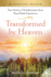 Transformed by Heaven