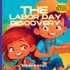 The Labor Day Discovery: Alex and Mia's Exciting Journey (the Adventures of Alex and Mia)