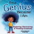 I'm a Genius Because I Am: Exploring, Discovering and Thinking Creatively