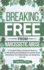 Breaking Free From Narcissistic Abuse: A Complete Guide to Emotional Recovery by Recognizing and Identifying Narcissistic Abuse, Overcoming Toxic Relationships, and Reclaiming Your Life