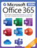 Microsoft Office 365 for Beginners: the 1# Crash Course From Beginners to Advanced. Easy Way to Master the Whole Suite in No Time Excel, Word, Powerpoint, Onenote, Onedrive, Outlook, Teams & Access