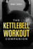 The Kettlebell Workout Companion