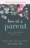 Loss of a Parent Adult Grief When Parents Die 1 Healing From the Loss of a Parent