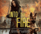 Into the Fire: Age of Madness-a Kurtherian Gambit Series (Caitlin Chronicles)