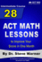 28 Act Math Lessons to Improve Your Score in One Month-Intermediate Course: for Students Currently Scoring Between 20 and 25 in Act Math