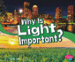 Why Is Light Important?