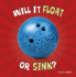 Will It Float Or Sink?