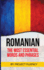 Romanian: Romanian for Beginners, the Most Essential Words & Phrases! : the Essential Romanian Phrase Book With Memory Tricks for
