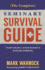 The Complete Seminary Survival Guide: Start Smart-Avoid Burnout-Finish Strong