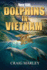 Navy SEAL DOLPHINS IN VIETNAM