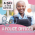 A Police Officer (Day in the Life of...)