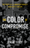 Color of Compromise, the (Compact Disc)