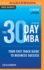 The 30 Day Mba: Your Fast Track Guide to Business Success