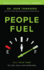 People Fuel: Fill Your Tank for Life, Love, and Leadership