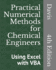 Practical Numerical Methods for Chemical Engineers: Using Excel With Vba, 2nd Edition