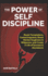 The Power of Self Discipline: Resist Temptations, Control Impulses, Boost Mental Toughness & Willpower, and Create a Life of Success & Abundance (Personal Mastery Series)