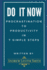Do It Now-Procrastination to Productivity in 7 Simple Steps. : Proven Tips, Tricks & Action Plans From Goal Setting to Getting It Done