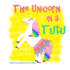 The Unicorn in a Tutu the Unicorn in a Tutu Adventures