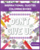 Don't Give Up: Inspirational Quotes Coloring Books: Adult Coloring Books to Inspire You