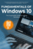Fundamentals of Windows 10 April 2018 Edition the Illustrated Guide to Using Windows