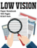 Low Vision Paper Notebook: Bold Line White Paper for Low Vision, Visually Impaired, Great for Students, Work, Writers, School, Note Taking 8.5x 11"-100 Pages