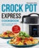Crock Pot Express Recipes Cookbook for Everyone