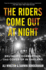 The Riders Come Out at Night: Brutality, Corruption, and Cover-Up in Oakland