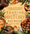 Tasting History: Explore the Past Through 4, 000 Years of Recipes (a Cookbook) (Hardback Or Cased Book)