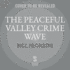 The Peaceful Valley Crime Wave