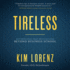 Tireless: What Business School Doesn't Teach You About Success