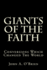 Giants Of The Faith: Conversions Which Changed The World