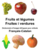 Franais-Catalan Fruits Et Lgumes/Fruites I Verdures Dictionnaire D? Images Bilingues Pour Enfants (Freebilingualbooks. Com) (French Edition)